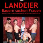 Landeier (Bauern suchen Frauen) - PREMIERE (Ladies Only!)