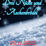 Drei Nüsse und Aschenbrödel (Uraufführung)