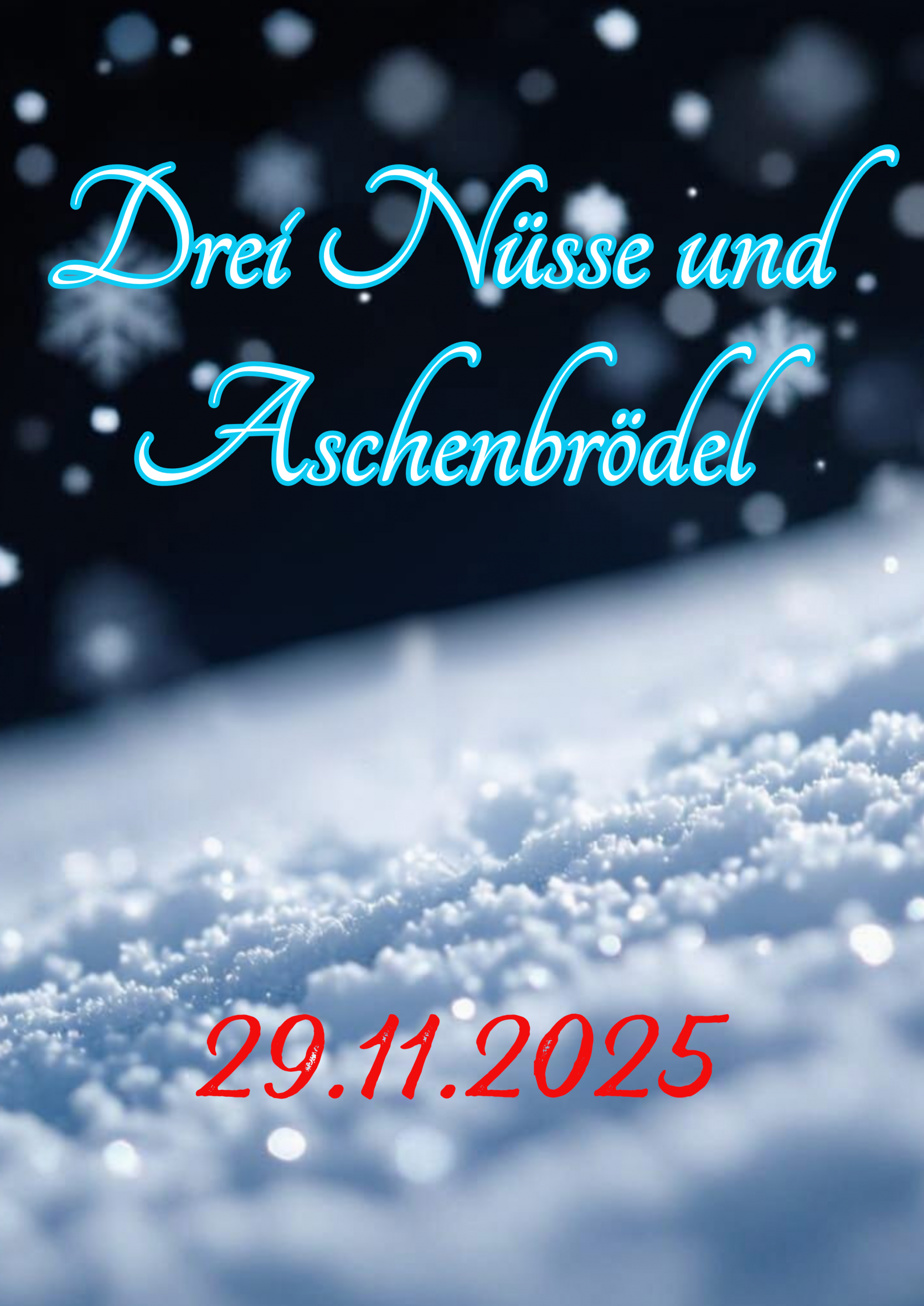 Drei Nüsse und Aschenbrödel (Uraufführung)
