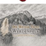 Die weiße Frau der Burg Werdenfels (Uraufführung!)
